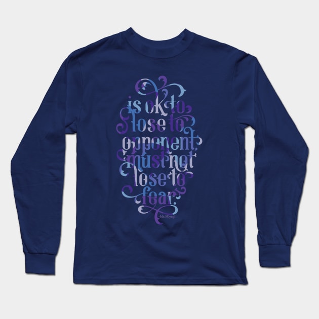 Must Not Lose to Fear Long Sleeve T-Shirt by polliadesign